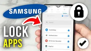How To Lock Apps On Samsung Phone - Full Guide