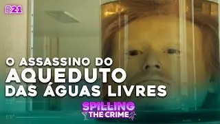 21: O Assassino do Aqueduto das &Aacute;guas Livres - Diogo Alves - Spilling the Crime - True Crime Podcast