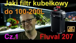 Jaki filtr kubełkowy do 100-200L Cz.1 Fluval 207.