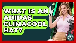 What Is An Adidas Climacool Hat? - Your Golf Gear Insider