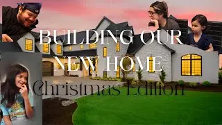 Building Our FIRST House Together 