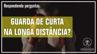 Guarda de curta na longa? Respondendo a perguntas.
