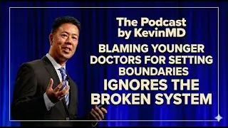 Blaming younger doctors for setting boundaries ignores the broken system