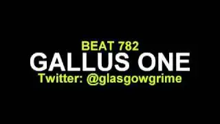 GALLUS ONE - BEAT 782 INSTRUMENTAL (GLASGOW GRIME)