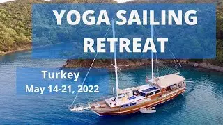 Yoga sailing retreat, Turkey 2022 with Yulia Montuori
