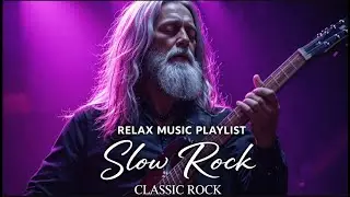Timeless Slow Rock Classics 🎶 Healing Rock Songs for the Soul
