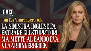 La sinistra inglese fa entrare gli stupratori ma mette al bando Eva Vlaardingerbroek | TV Verità