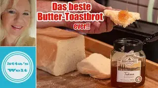 So ein Butter-Toastbrot kannst du nicht kaufen 👍 😋 bye-bye Supermarkt 👋