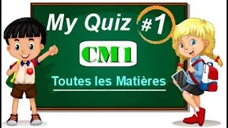 CM1 | Toutes les Matières QUIZ #1 | Test pour un enfant de 9 à 10 ans | 20 Questions (QCM)