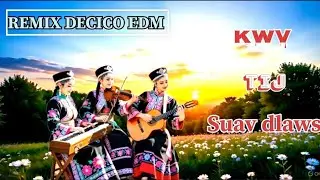 Kwv tij suav dlaws _ nkauj ntseeg _ Remix DECICO EDM 