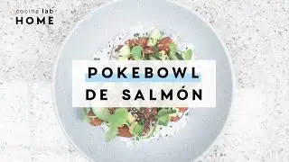 Poke Bowl | Receta | Cocina Lab Home