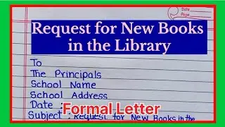 Letter to the principal requesting new books in the library। Request for new books in the library।