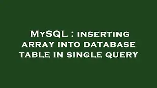 MySQL : inserting array into database table in single query