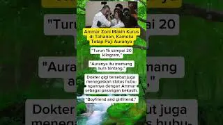 Ammar Zoni Makin Kurus di Tahanan, Kamelia Tetap Puji Auranya