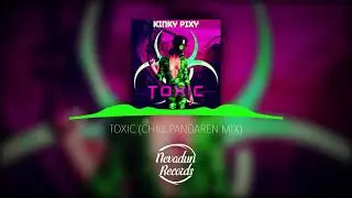 Toxic (Chill Pandaren Mix)