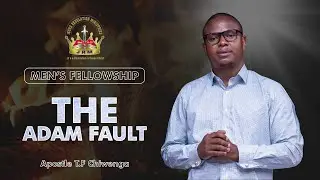 The Adam Fault | Apostle T.F Chiwenga | DARE: Global Men's Fellowship 2 of 2024 | 05 October 2024