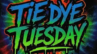 Tie Dye Tuesday