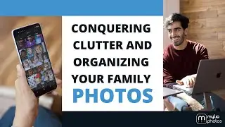 Conquering Clutter and Organizing Your Family Photos