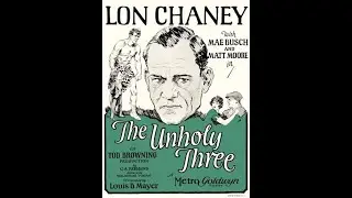 The Unholy Three (925) +100 | Lon Chaney | Silent | Public Domain