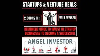 Startups & Venture Deals For Early Retirement 2 Books In 1: Beginners Guide To Invest In Startup