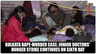 JUNIOR DOCTORS' HUNGER STRIKE CONTINUES ON SIXTH DAYKOLKATA RAPE MURDER CASE ENGLISH PT