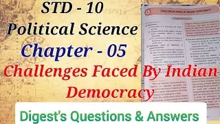 Std. 10 Political | Science | Lesson 5 | Challenges faced by Indian Democracy Digest Answer MH Board
