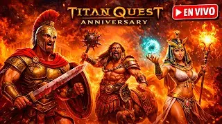 MITOS, DIOSES Y CAOS 💥 | Titan Quest Anniversary EN VIVO