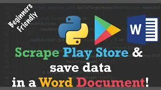 Python: scrape data from the Play Store and Generate a Word Document