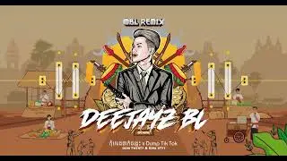 កុំលេងចាក់ចង្កេះ x Dump Tik Tok ( DeeJayz BL ) 2025