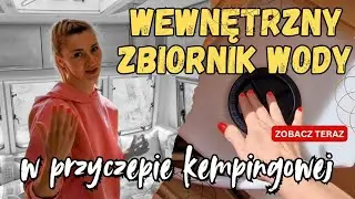 ZBIORNIK NA WODĘ w Przyczepie Kempingowej 💦 Odcinek techniczny