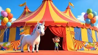Little Unicorn Becomes a Circus Performer | 3D Animated Nursery Rhyme for Kids
