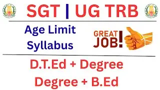 SGT | UG TRB | Age Limit | Syllabus | D.T.Ed + Degree | Degree + B.Ed | 9790899652