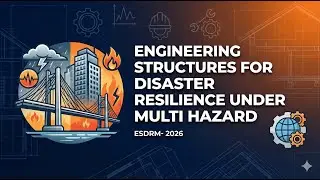 Advanced Course on ENGINEERING STRUCTURES FOR DISASTER RESILIENCE UNDER MULTI HAZARD (ESDRM- 2026)