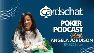Poker Pro Angela Jordison | Poker Podcast #104