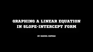 Graphing a Linear Equation in Slope-Intercept Form