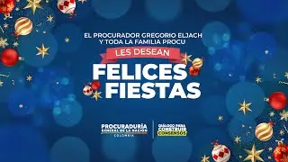 El Procurador Gregorio Eljach y toda la familia Procu les desean felices fiestas