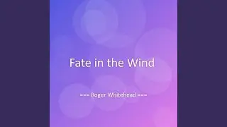 Fate in the Wind