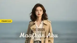 Maafkan Aku - The Orion (Cover by Nada Ayu Lestari)