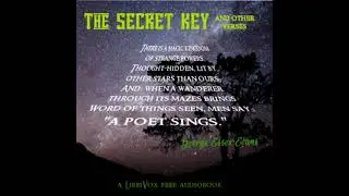 The Secret Key, And Other Verses by George Essex Evans read by Various | Full Audio Book