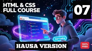 HTML And CSS full course part 7 Hausa