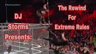The Rewind For WWE Extreme Rules 2018