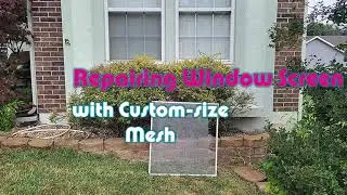 Repairing Window Screen, with Custom-size Mesh