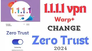 1 1 1 1 Vpn Unlimeted Zero Trust | Warp To Zero Trust vpn Setting | ১ টি সেটিংস করেই সব কাজ ২০২৪