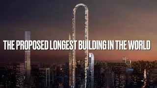 The Big Bend: The Proposed Longest Building in The World