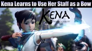 Kena: Bridge of Spirits - Kena Learns to Use Her Staff as a Bow