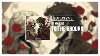 ANN!HILATE - To The Ground [Outertone Release]