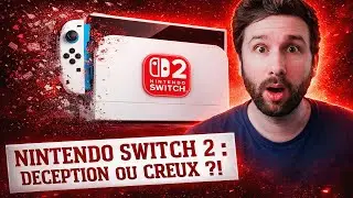 NINTENDO SWITCH 2 : DECEPTION ou CREUX ?! 😱🔥