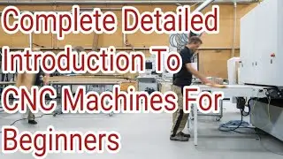 CNC Machine Introduction | What is CNC? Types, G-Code, M-Code, CAD/CAM Explained for Beginners
