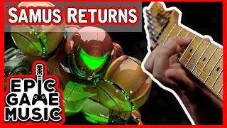 Metroid: Samus Returns Surface Of SR388 (Guitar Remix) || Epic Game Music