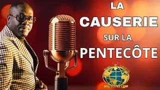 LA CAUSERIE SUR LA PENTECOTE